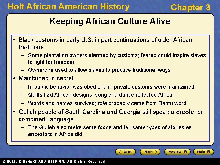Holt African American History Chapter 3 Keeping African Culture Alive • Black customs in
