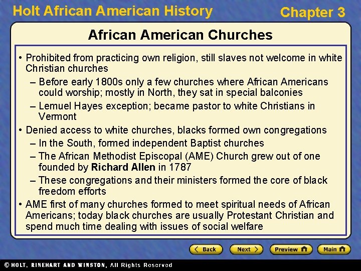 Holt African American History Chapter 3 African American Churches • Prohibited from practicing own