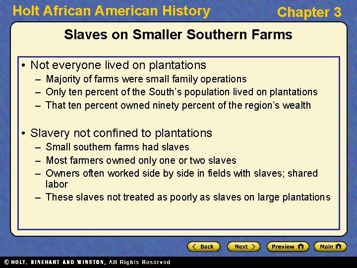 Holt African American History Chapter 3 Slaves on Smaller Southern Farms • Not everyone