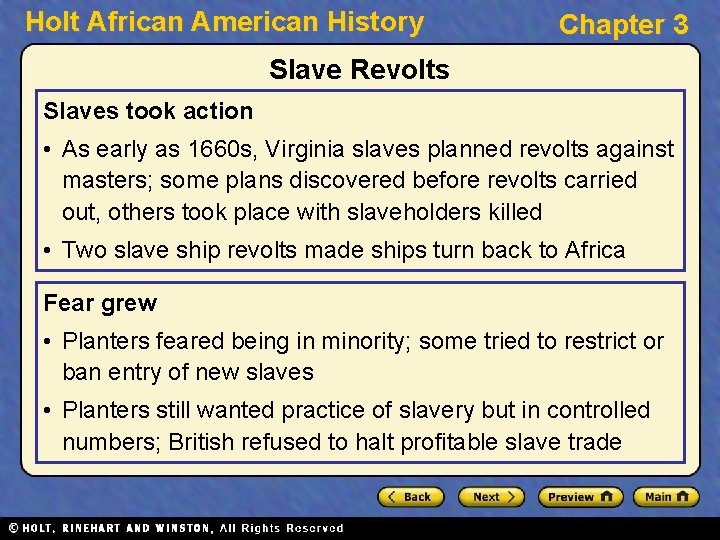 Holt African American History Chapter 3 Slave Revolts Slaves took action • As early