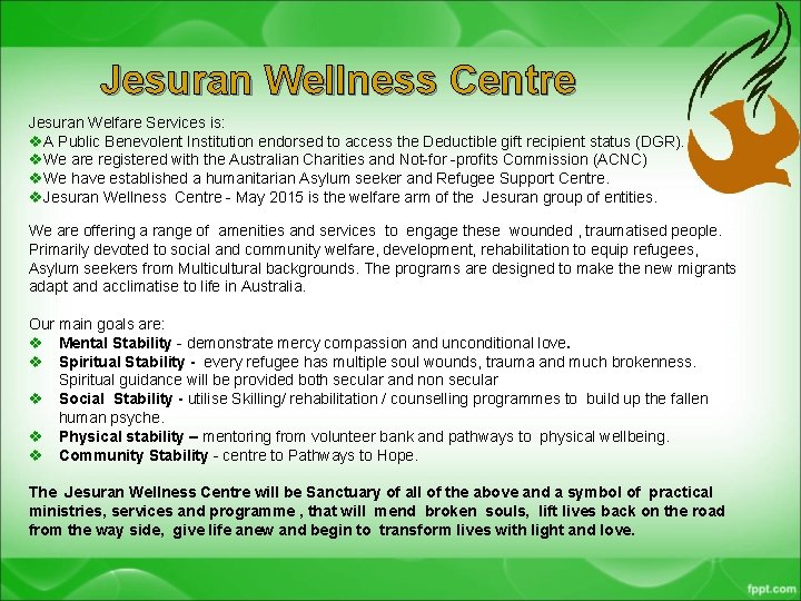 Jesuran Wellness Centre Jesuran Welfare Services is: v A Public Benevolent Institution endorsed