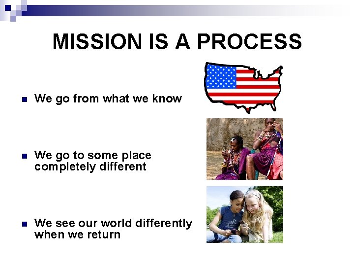 GOING TO MISSION A LIFE CHANGING EXPERIENCE MISSION