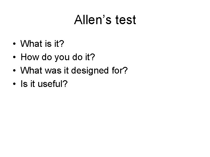 Allen’s test • • What is it? How do you do it? What was