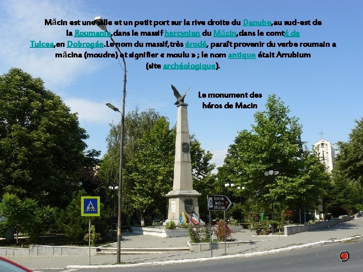 Măcin est une ville et un petit port sur la rive droite du Danube,
