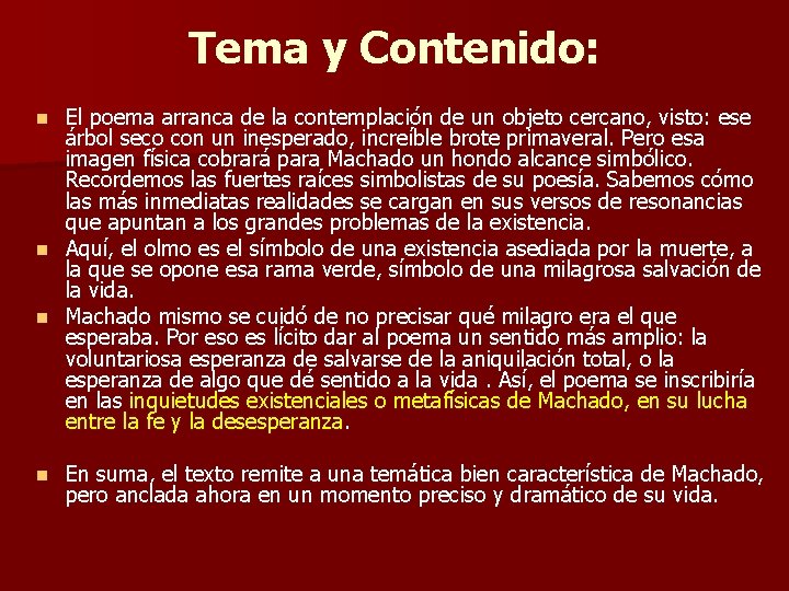 Tema y Contenido: El poema arranca de la contemplación de un objeto cercano, visto: