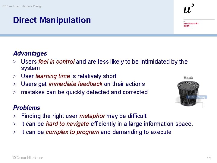 ESE — User Interface Design Direct Manipulation Advantages > Users feel in control and