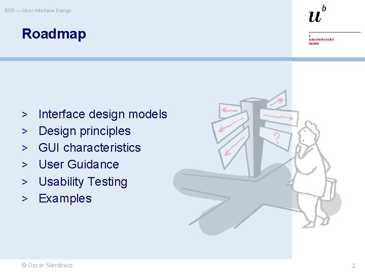ESE — User Interface Design Roadmap > Interface design models > Design principles >