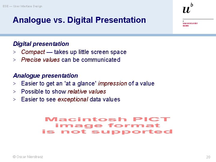 ESE — User Interface Design Analogue vs. Digital Presentation Digital presentation > Compact —