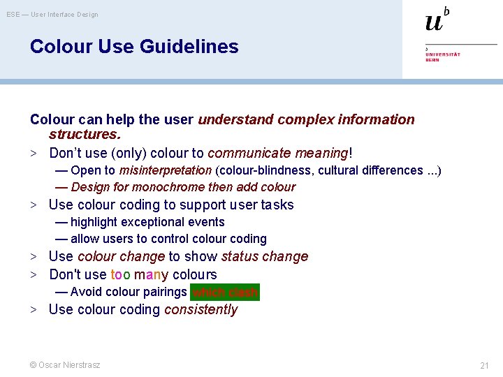 ESE — User Interface Design Colour Use Guidelines Colour can help the user understand