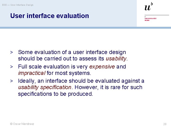 ESE — User Interface Design User interface evaluation > Some evaluation of a user