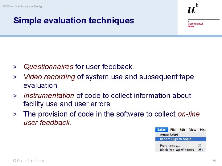 ESE — User Interface Design Simple evaluation techniques > Questionnaires for user feedback. >