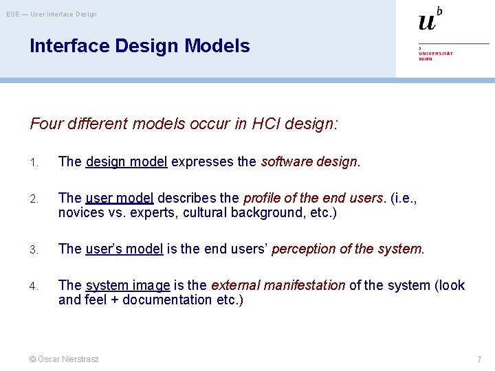ESE — User Interface Design Models Four different models occur in HCI design: 1.
