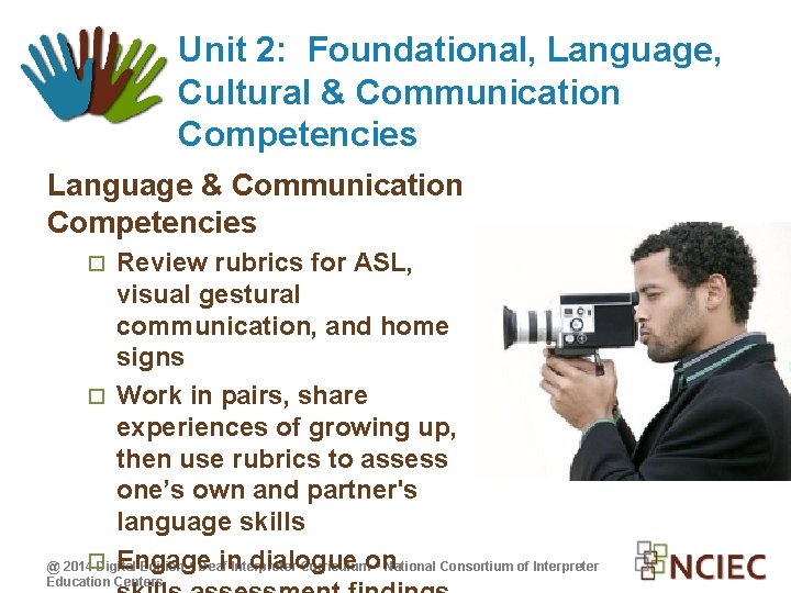 Unit 2: Foundational, Language, Cultural & Communication Competencies Language & Communication Competencies Review rubrics