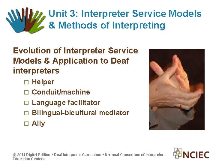 Unit 3: Interpreter Service Models & Methods of Interpreting Evolution of Interpreter Service Models