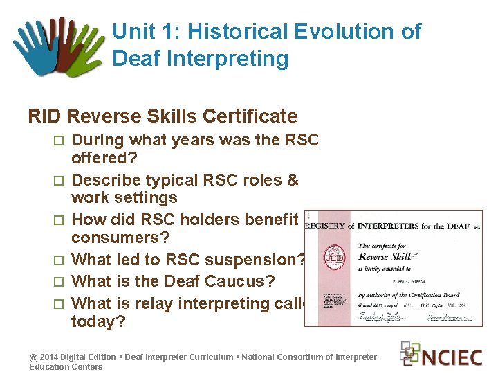 Unit 1: Historical Evolution of Deaf Interpreting RID Reverse Skills Certificate During what years