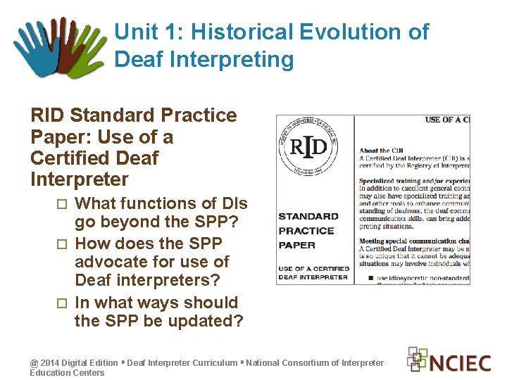 Unit 1: Historical Evolution of Deaf Interpreting RID Standard Practice Paper: Use of a