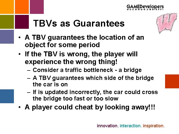 TBVs as Guarantees • A TBV guarantees the location of an object for some