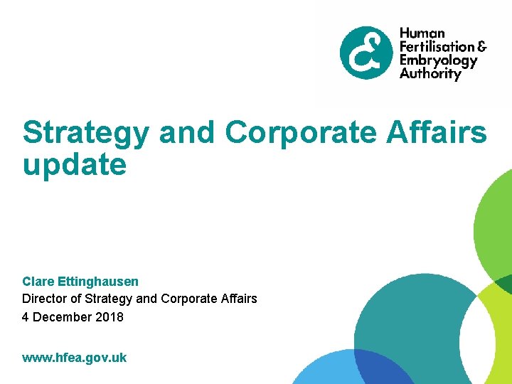 Strategy and Corporate Affairs update Clare Ettinghausen Director of Strategy and Corporate Affairs 4