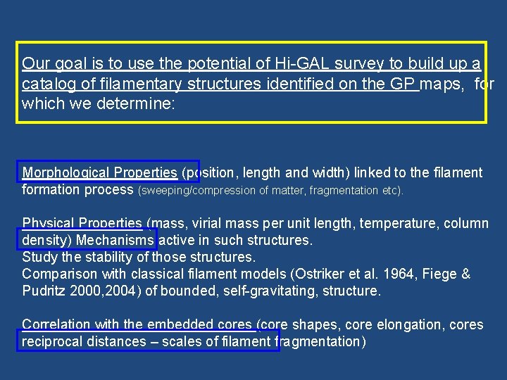 Our goal is to use the potential of Hi-GAL survey to build up a