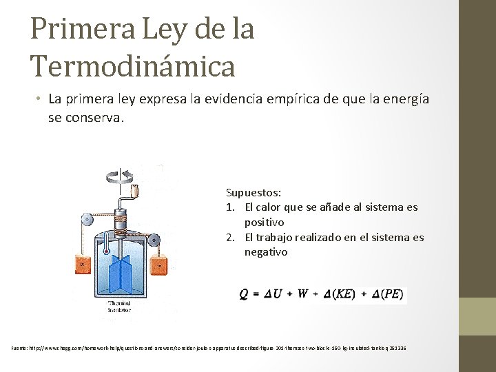 Primera Ley de la Termodinámica • La primera ley expresa la evidencia empírica de