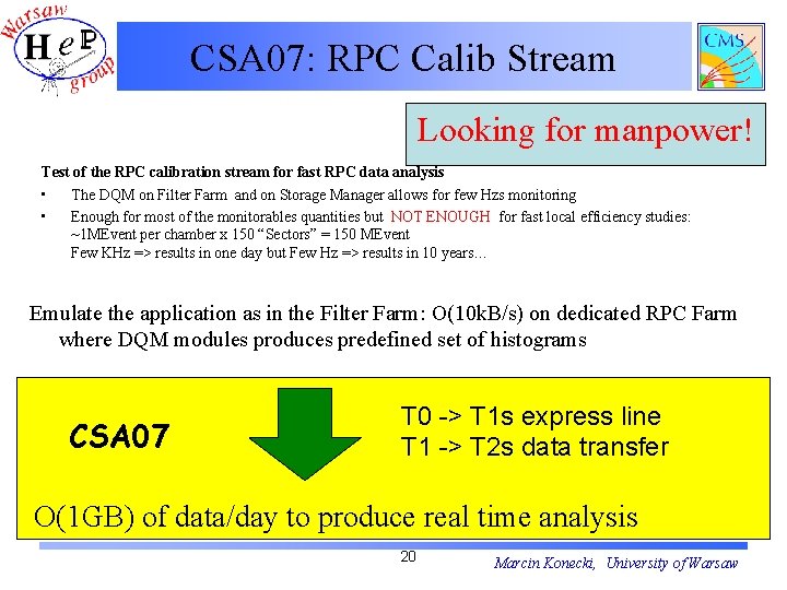 CSA 07: RPC Calib Stream Looking for manpower! Test of the RPC calibration stream