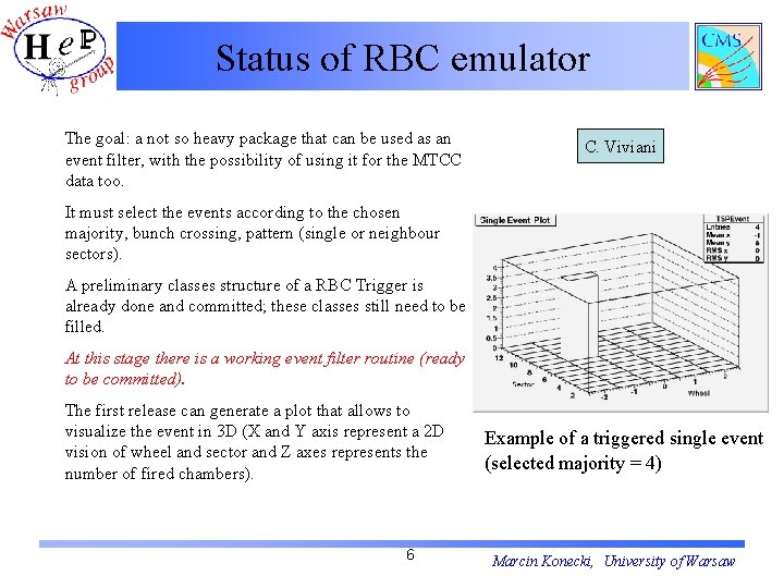 Status of RBC emulator The goal: a not so heavy package that can be