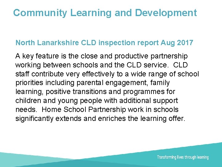 Community Learning and Development North Lanarkshire CLD inspection report Aug 2017 A key feature