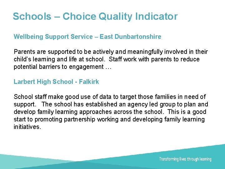 Schools – Choice Quality Indicator Wellbeing Support Service – East Dunbartonshire Parents are supported