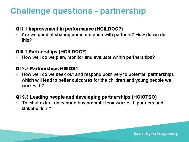 Challenge questions - partnership QI 1. 1 Improvement in performance (HGILDOC? ) • Are