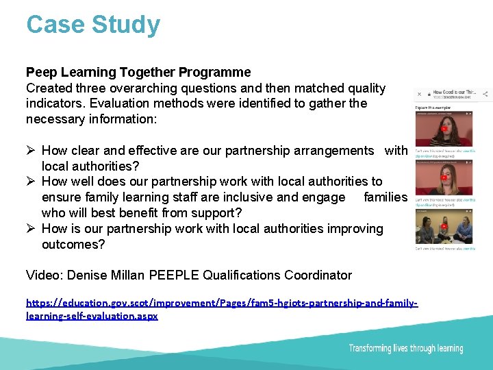 Case Study Peep Learning Together Programme Created three overarching questions and then matched quality