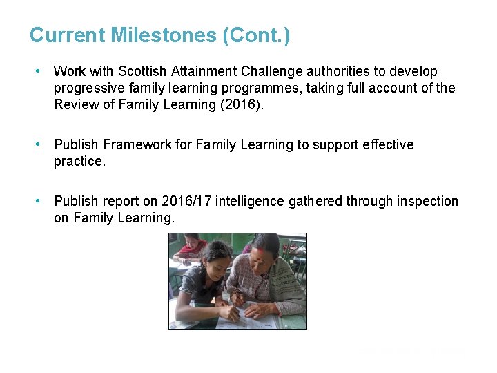 Current Milestones (Cont. ) • Work with Scottish Attainment Challenge authorities to develop progressive