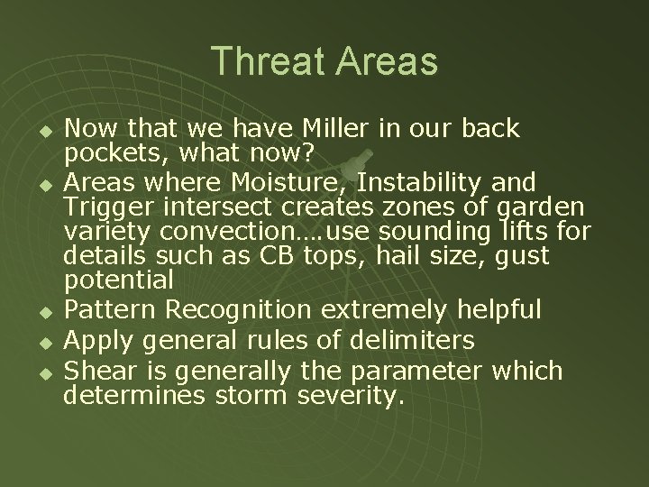 Threat Areas u u u Now that we have Miller in our back pockets,