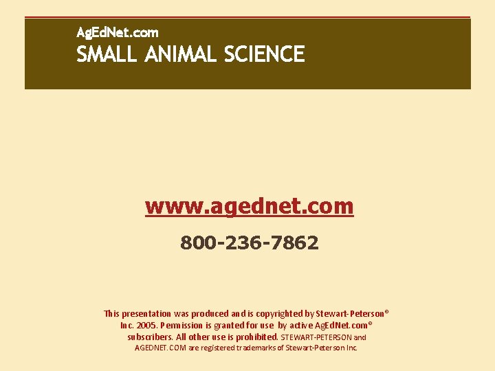 Ag. Ed. Net. com SMALL ANIMAL SCIENCE www. agednet. com 800 -236 -7862 This