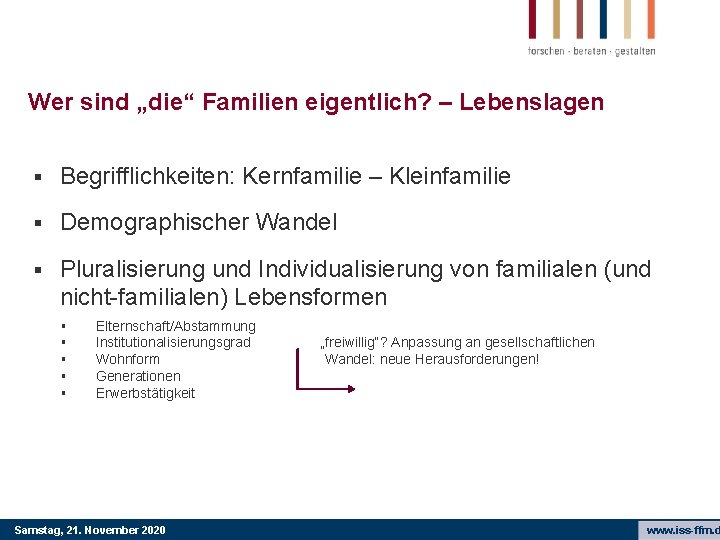 Wer sind „die“ Familien eigentlich? – Lebenslagen § Begrifflichkeiten: Kernfamilie – Kleinfamilie § Demographischer