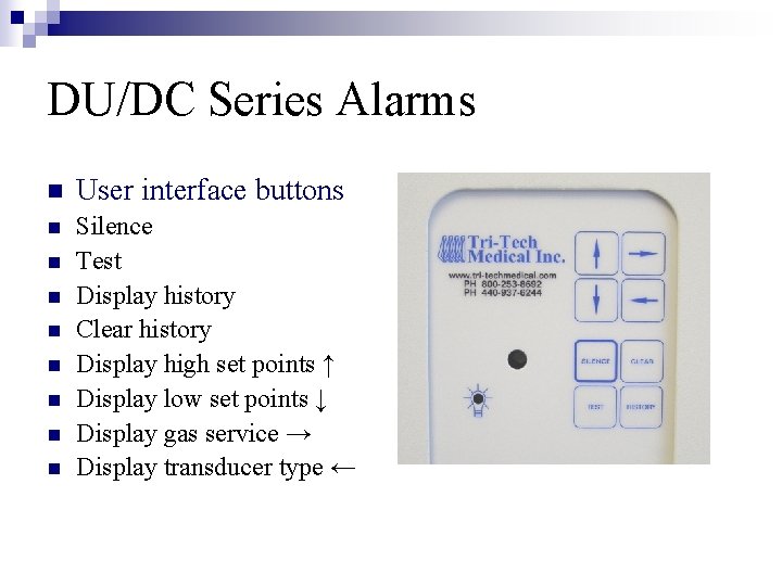 DU/DC Series Alarms n User interface buttons n Silence Test Display history Clear history