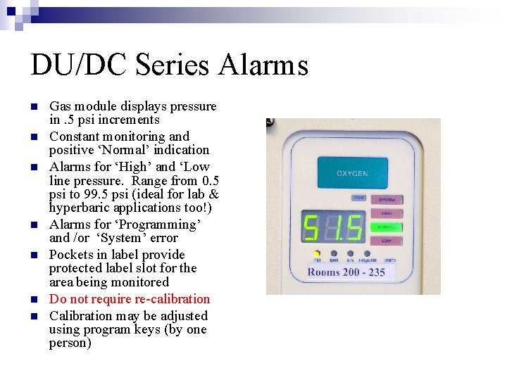 DU/DC Series Alarms n n n n Gas module displays pressure in. 5 psi