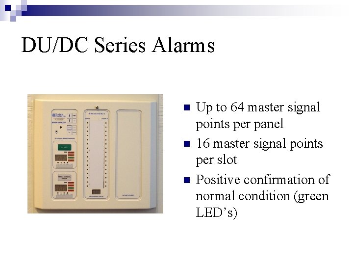 DU/DC Series Alarms n n n Up to 64 master signal points per panel