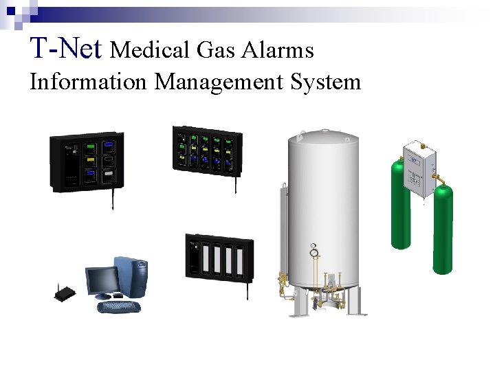 T-Net Medical Gas Alarms Information Management System 