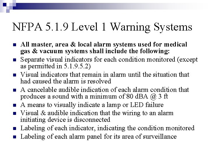 NFPA 5. 1. 9 Level 1 Warning Systems n n n n All master,