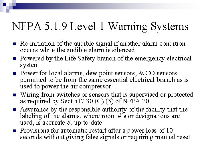 NFPA 5. 1. 9 Level 1 Warning Systems n n n Re-initiation of the