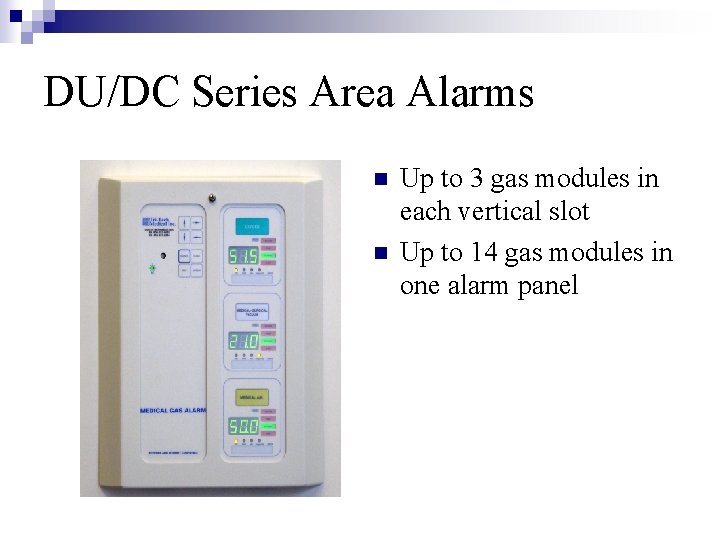 DU/DC Series Area Alarms n n Up to 3 gas modules in each vertical