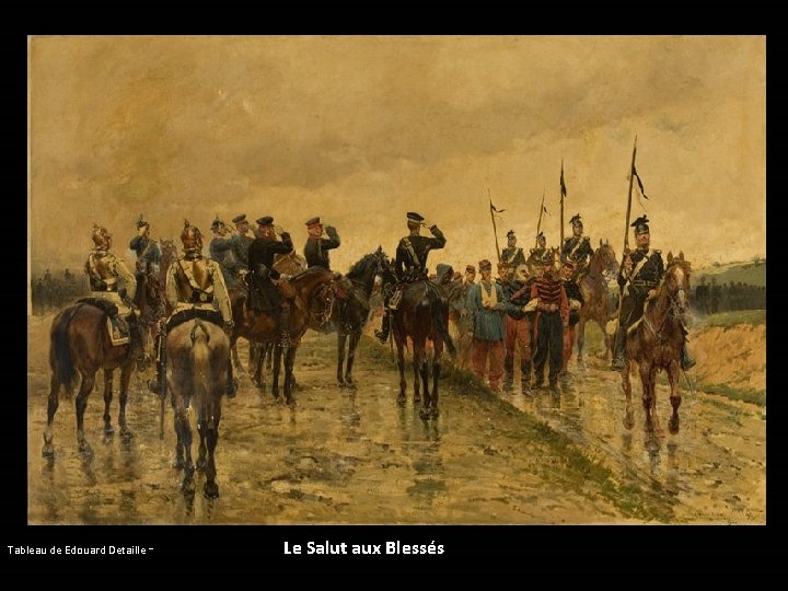 - Le Salut aux Blessés Tableau de Edouard Detaille 