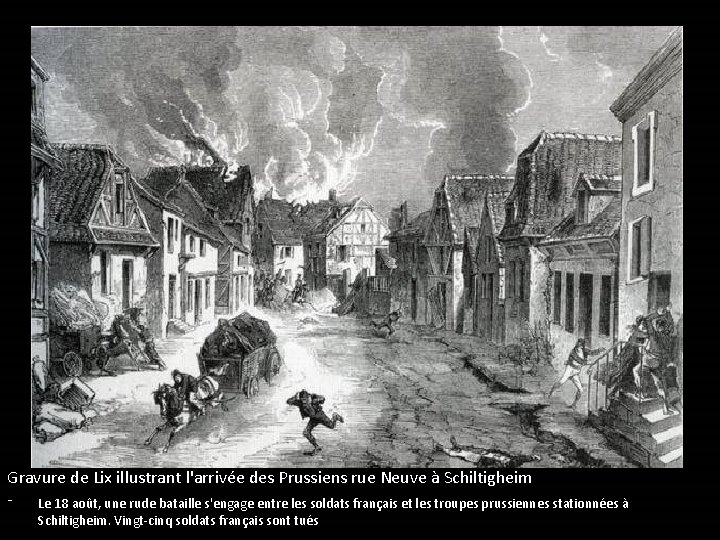 Gravure de Lix illustrant l'arrivée des Prussiens rue Neuve à Schiltigheim - Le 18