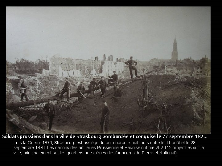 Soldats prussiens dans la ville de Strasbourg bombardée et conquise le 27 septembre 1870.