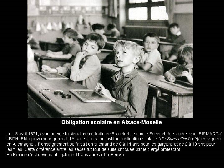 Obligation scolaire en Alsace-Moselle Le 18 avril 1871, avant même la signature du traité
