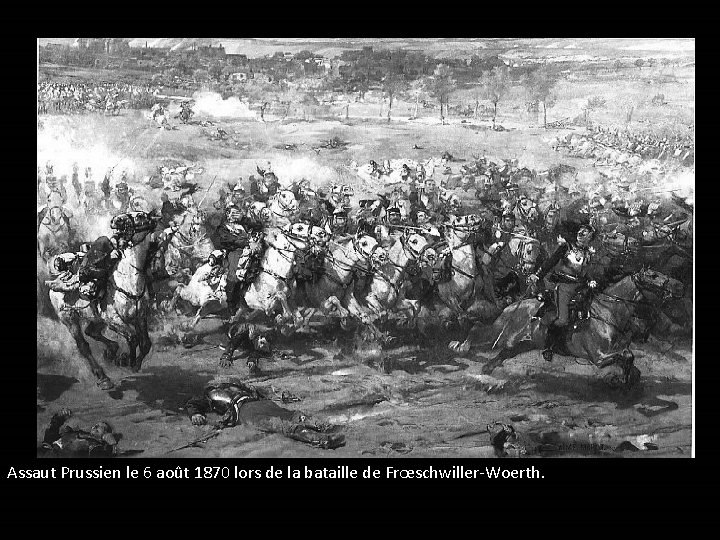 Assaut Prussien le 6 août 1870 lors de la bataille de Frœschwiller-Woerth. 