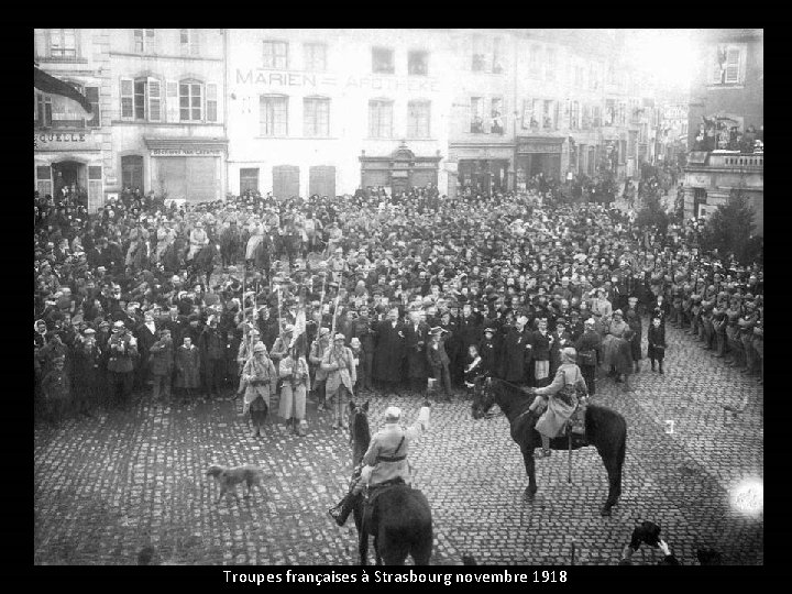 Troupes françaises à Strasbourg novembre 1918 