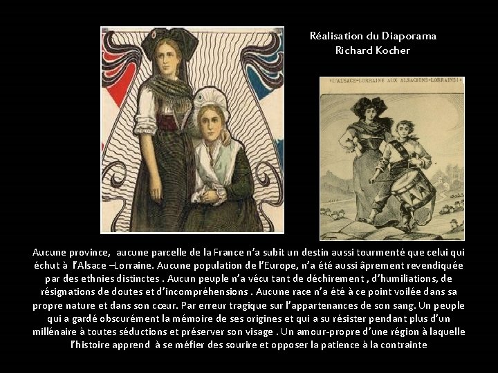 Réalisation du Diaporama Richard Kocher Aucune province, aucune parcelle de la France n’a subit