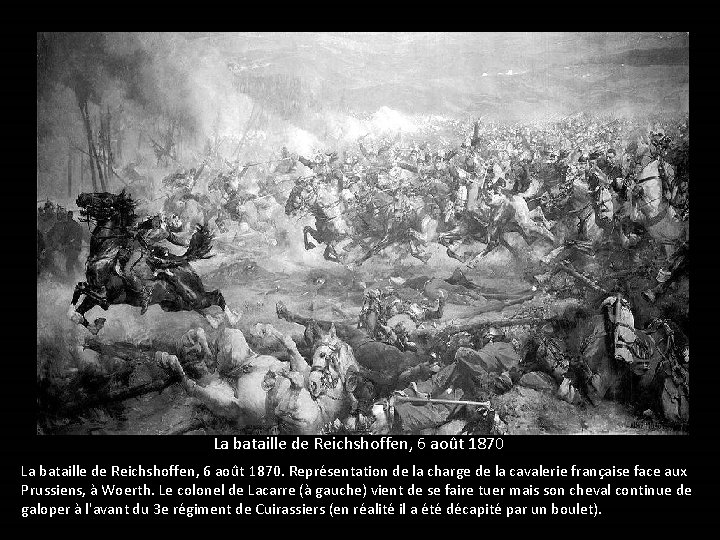La bataille de Reichshoffen, 6 août 1870. Représentation de la charge de la cavalerie