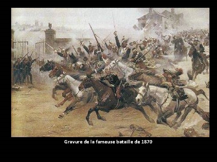 Gravure de la fameuse bataille de 1870 
